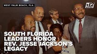 South Florida Leaders Honor Rev. Jesse Jackson’s Life, Legacy, and Local Ties
