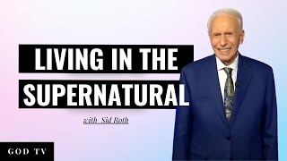 Living In The Supernatural Is Filled With Testimonies | Sid Roth, "It's Supernatural"