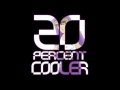 Ken Ashcorp - 20 Percent Cooler