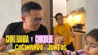 LA CHIKIBANDA Y LA CHIKIBEBE COCINANDO JUNTOS