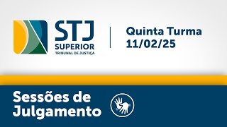 Quinta Turma- STJ -  11/02/2025