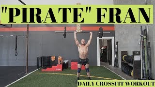 PIRATE FRAN - Daily Crossfit Workout