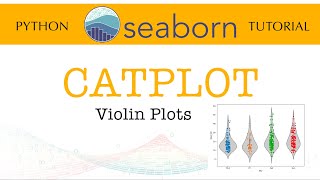 Seaborn Tutorial - Part 10: CATPLOT: Violin Plots