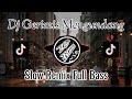 DJ GERIMIS MENGUNDANG SLOW REMIX FULL BASS