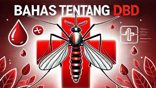 Pembahasan Tentang Demam Berdarah Dengue DBD