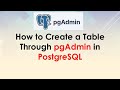 How to Create a Table Through pgAdmin in PostgreSQL | Step-by-Step Tutorial
