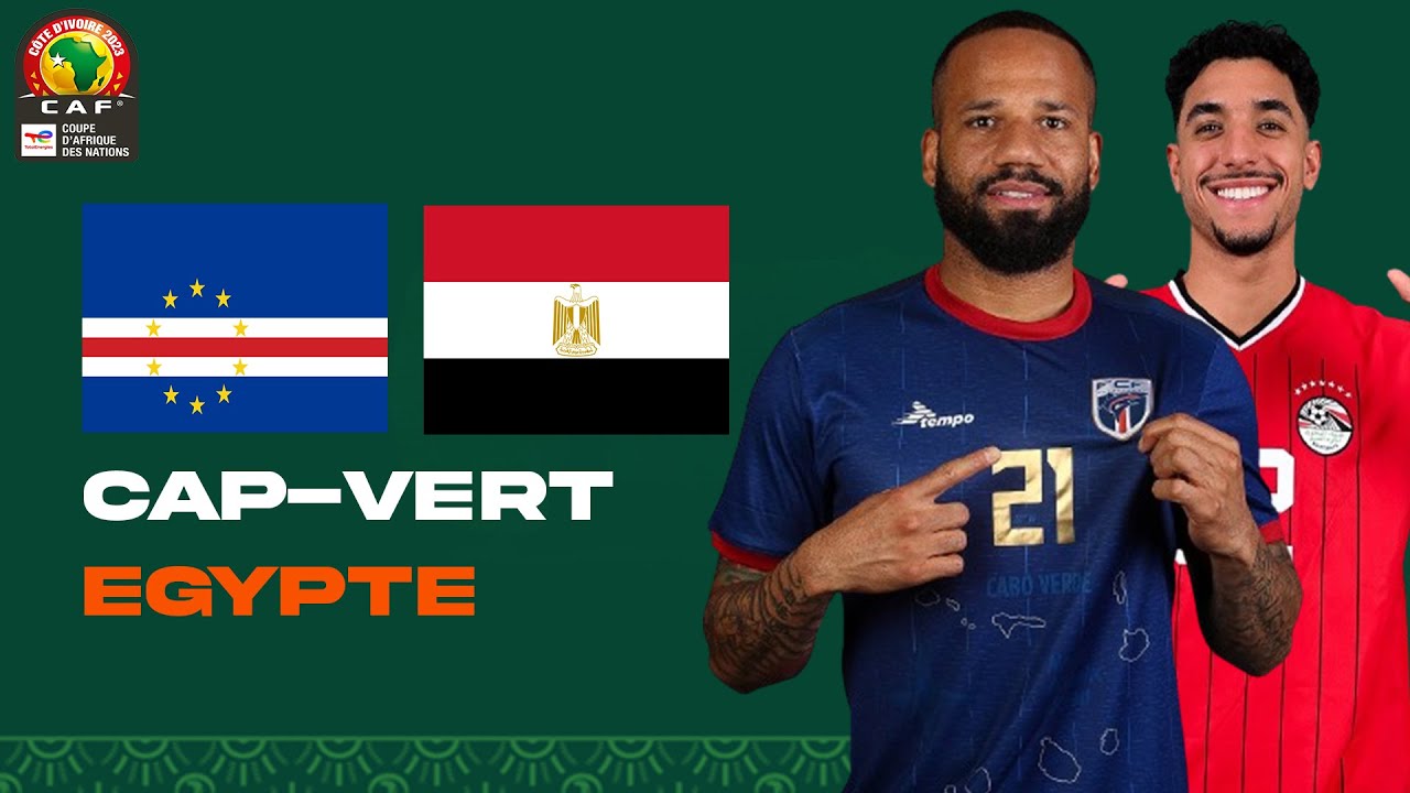 LIVE 🇨🇻🇪🇬 CAP VERT - EGYPTE / 🇪🇬 LES PHARAONS AU BORD DE L'ELIMINATION ...