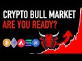 The MONSTER Crypto Bull Market - Are You Prepared? 💰💰💰