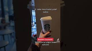 Starbucks’ta içtiğim favori kahveler