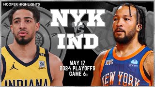 New York Knicks vs Indiana Pacers  Game 6 Highlights | May 17 | 2024 NBA Playoff