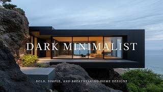 Brilliant Dark Minimalist House Design Ideas: Elegant, Modern, and Timeless