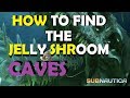 Subnautica How to find the Jelly Shroom Caves