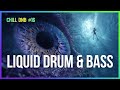 Deep Liquid Drum and Bass - Chill Vibes #16 | LiquidHour DnB