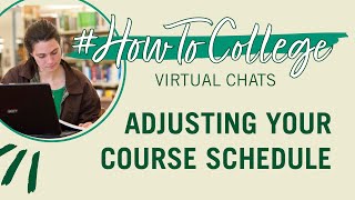 #HowToCollege Virtual Chat - Adjusting Your Course Schedule