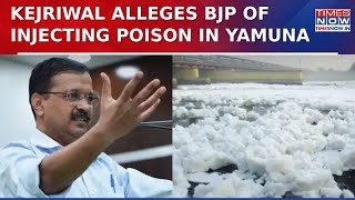 Arvind Kejriwal Alleges BJP Of Injecting Poison In Yamuna River, Atishi Warns Of 'Water Terrorism'