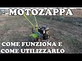 Come funziona e come usare la Motozappa