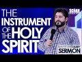 THE INSTRUMENT OF THE HOLY SPIRIT!!! | Sermon Man Of God Harry