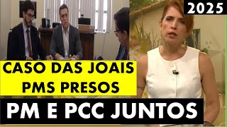 EXCLUSIVO NO FANTASTICO CASO DELATOR E JOIAS PCC E PM JUNTOS VARIOS PRESOS INVESTIGAÇÃO COMPLETA