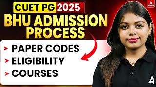 BHU PG Admission Process 2025 📚 Paper Code, Eligibility and Courses