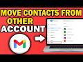 How To Transfer Contacts From One Gmail Account to Another (2026 Guide)