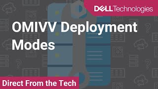 OMIVV Deployment Modes