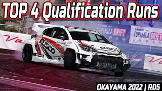 TOP 4 Best Qualification Runs | Formula DRIFT Japan 2022 | Round 5 (OKAYAMA)