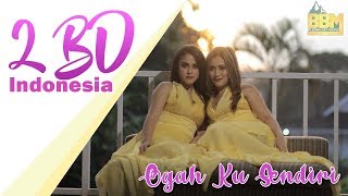 2BD Indonesia - Ogah Ku Sendiri (Official Music Video BBM Record)#Music