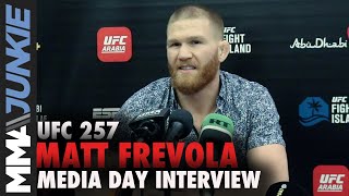 Matt Frevola says Ottman Azaitar hasn't been 'tested' yet | UFC 257 interview