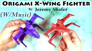 Fold an X-Wing Fighter by Jeremy Shafer