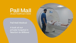 A look at Pall Mall's private hospital in Newton-Le-Willows