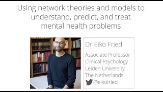Using network models and theories to understand, predict, and treat mental health problems