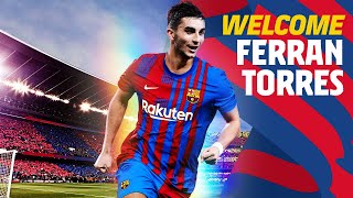 FERRAN TORRES SIGNS FOR BARCELONA FROM MAN CITY!