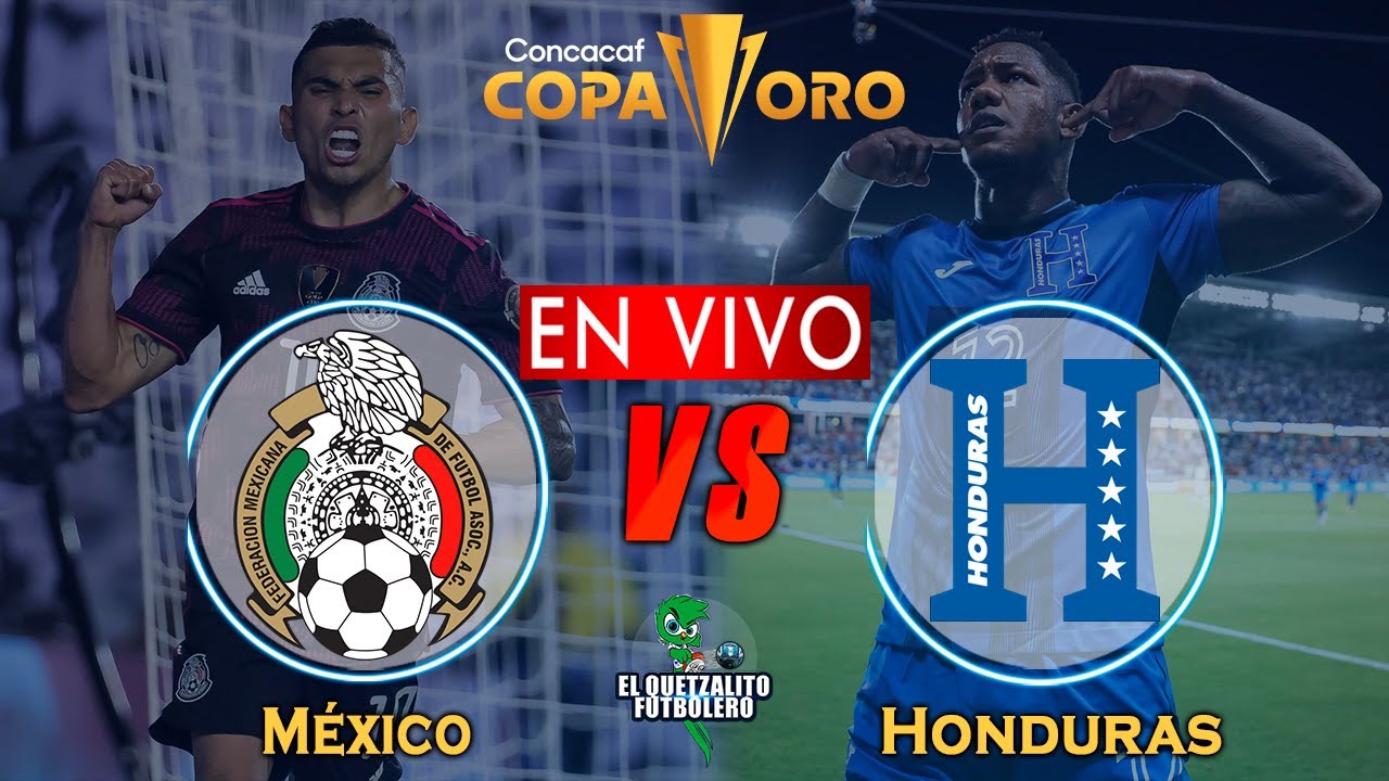 México Vs Honduras EN VIVO/ Cuartos De Final Copa Oro 2021 / Hora ...