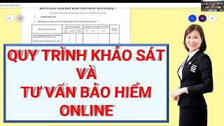 QUY TRÌNH KHẢO SÁT VÀ TƯ VẤN BẢO HIỂM ONLINE FULL