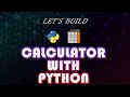 Create a Calculator using Python - Python Beginner's Project Tutorial