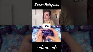 ~Kuzen Buluşması final~ #fypシ #keşfet #keşfetbeniöneçıkar #keşfetedüş #metekayagil #slime #viral