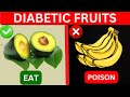 10 Fruits You Should Be Eating And 9 You Shouldn’t If You Are Diabetic