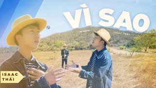 [ MV Official ] Vì Sao - Isaac Thái