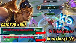 GATOT 25 KILL !!! SAMPE DI TUDUH CHEATER || INI BUILD GATOTKACA PALING SAKIT || MOBILE LEGEND