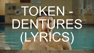 Token - Dentures (Lyrics)