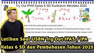 Latihan Soal USBN Try Out IPA / IPAS Kelas 6 SD dan Pembahasan Tahun 2025