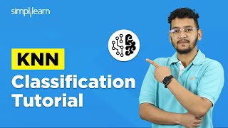 KNN Classification In Machine Learning | K-Nearest Neighbor Algorithm Explained | Simplilearn