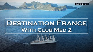 Club Med 2: the world's largest sailboat sets sail - LUXE.TV