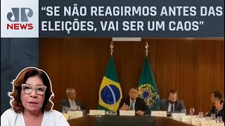 Vídeo de reunião complica Bolsonaro e aliados; Dora Kramer analisa