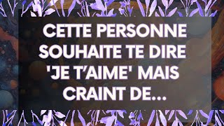 MESSAGE de l'Univers: Cette Personne Souhaite Te Dire 'Je T’aime' Mais Craint De...