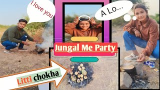 Aaj Ki Jungal Me Party Our Bahut Jada Masti Bihar Ka Desi Khana liti Chokha Vlog 🤤