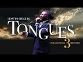 How to Speak in NEW TONGUES in Less Than 3 Minutes
