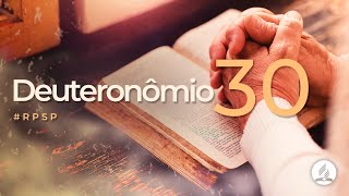 Deuteronômio 30 - Reavivados por Sua Palavra | #RPSP