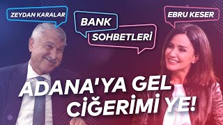 BANK SOHBETLERİ'NİN BU HAFTAKİ KONUĞU ZEYDAN KARALAR