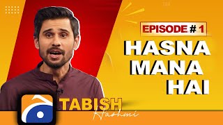 Hasna Mana Hai | Eid Special | Tabish Hashmi | Episode 01